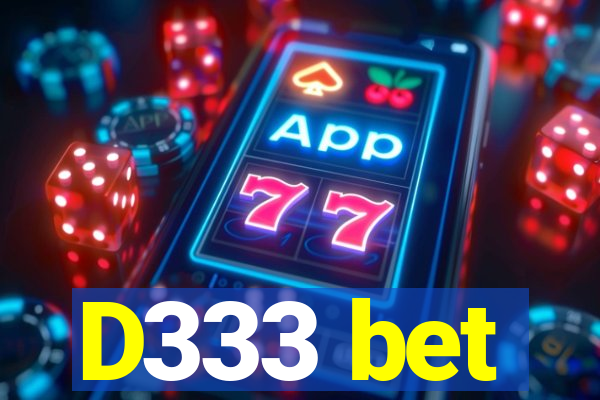 D333 bet